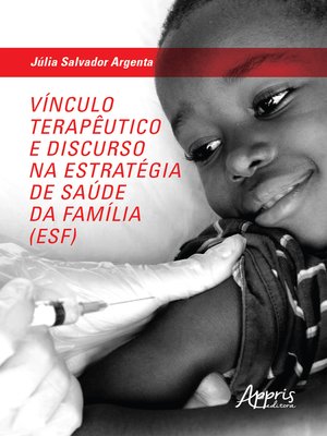 cover image of Vínculo Terapêutico e Discurso na Estratégia de Saúde da Família (ESF)